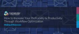Header image for: Mailing Efficiencies: How to Increase Your Profitability & Productivity with Workflow Optimization, article and video