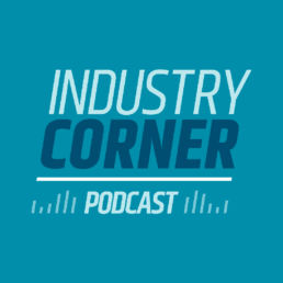 Industry Corner Podcast