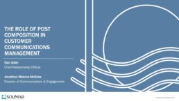 Xplor, Webinar, The Role of Post Composition in Customer Communications Management, Solimar Systems
