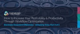 Header image for: How to Increase Your Profitability & Productivity Through Workflow Optimization - Electronic Document Efficiencies: Unlocking Data; article and video