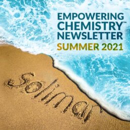 Empowering Chemistry Newsletter - Summer 2021