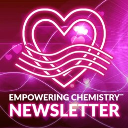 Empowering Chemistry Newsletter - Valentines 2022