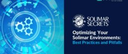 Optimizing Your Solimar Environments: Best Practices and Pitfalls