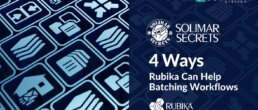 Header image for Rubika Batching SolimarSecrets article