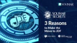 Header image for SolimarSecrets video blog post on Three Reasons to Make the Move to JDF