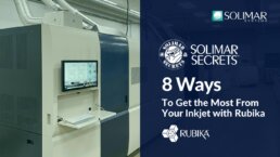 Header image for SolimarSecrets video blog post on Eight Ways to Get the Most From Your Inkjet with Rubika