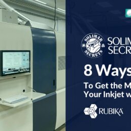 Header image for SolimarSecrets video blog post on Eight Ways to Get the Most From Your Inkjet with Rubika