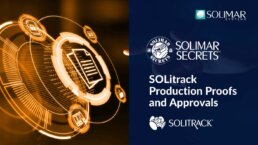 Header image for SolimarSecrets video blog post on SOLitrack Production Proofs and Approvals: Streamlining the Workflow