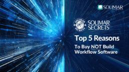 Header Image for Top 5 Reasons to Buy Not Build Workflow Software video page
