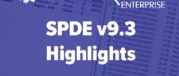 SPDE Version 9.3 Highlights