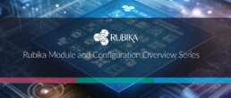 Rubika Overview Video Series