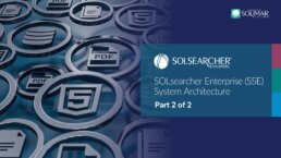 SOLsearcher Enterprise (SSE) Overview Video Series - Part 2