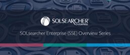 Header image for; SOLsearcher Enterprise (SSE) Overview Video Series