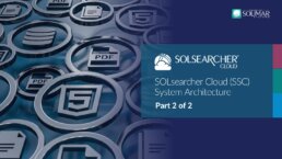 SOLsearcher Cloud (SSC) Architecture Video - Part 2